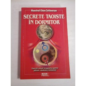 SECRETE TAOISTE IN DORMITOR - MAESTRUL CHIAN ZETTNERSAN